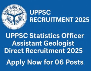 UPPSC Statistics Officer Assistant Geologist Direct Recruitment 2025 – Official Notification Banner